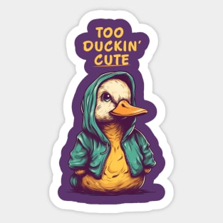 Too Duckin' Cute Duckie Sticker